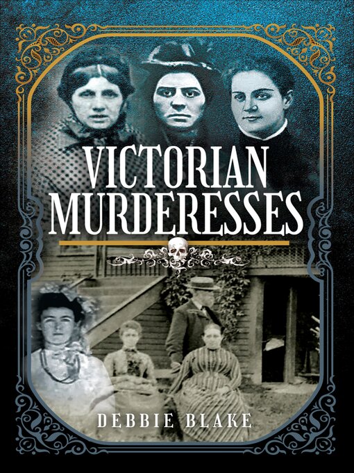 Title details for Victorian Murderesses by Debbie Blake - Available